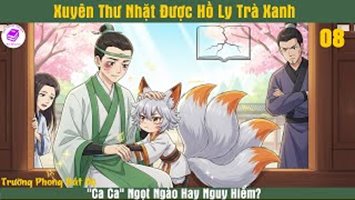 [HV] Xuyên Thư, Bị Nhặt Được Bệnh Kiều Tiểu Trà Xanh Ngạnh Khống